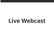 Live Webcast